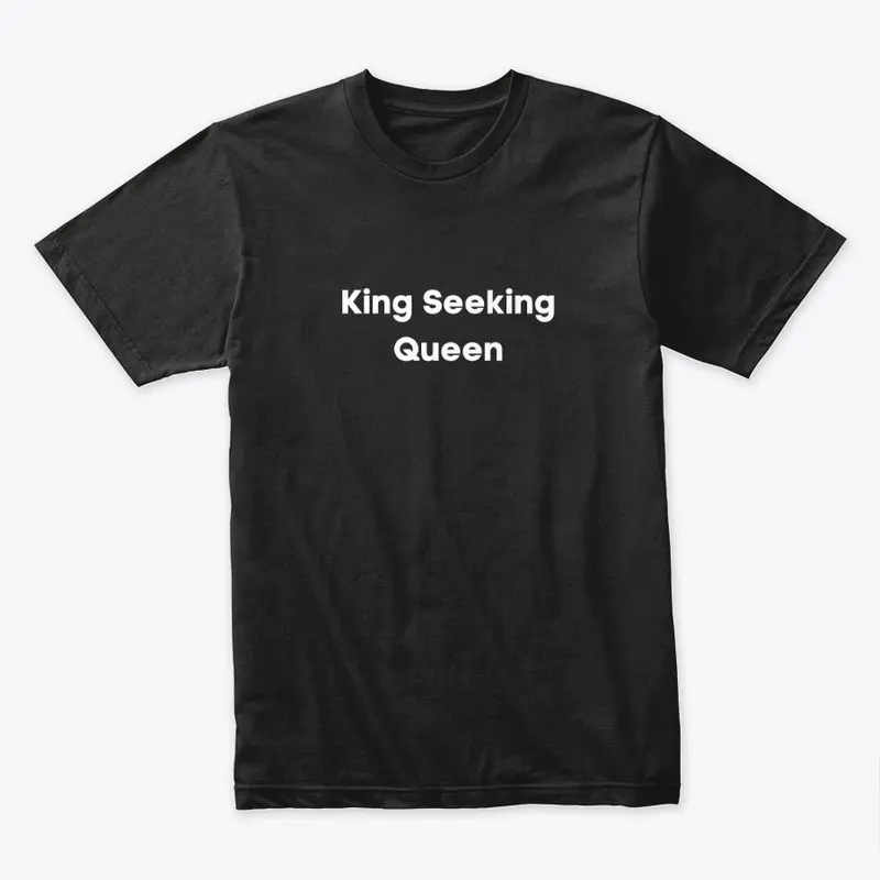 King Looking for queen