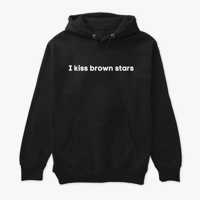 I kiss brown stars 